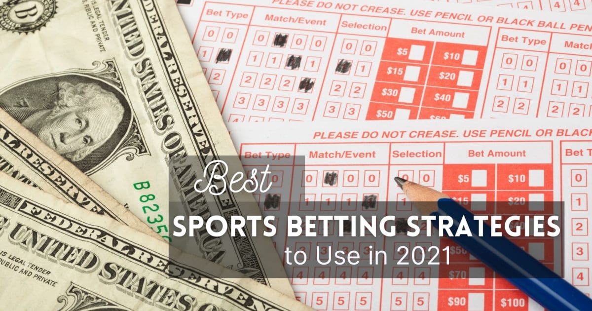 Cele mai bune strategii de pariuri sportive de folosit în 2021