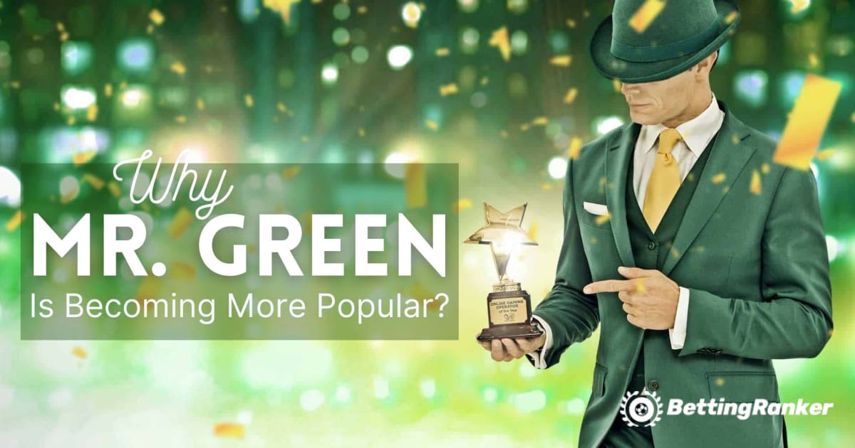De ce cazinoul online Mr. Green devine mai popular