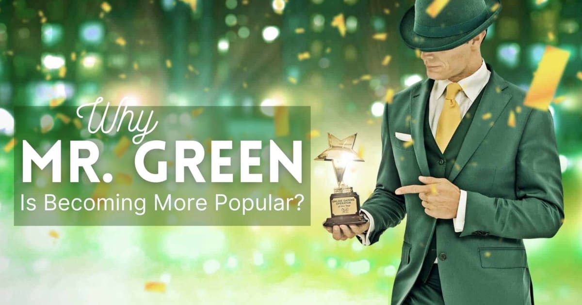 De ce cazinoul online Mr. Green devine mai popular
