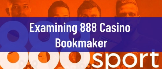 ExaminÃ¢nd 888 Casino Bookmaker