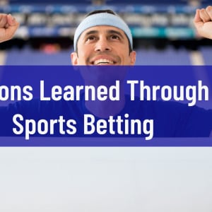 Lecții învățate prin pariuri sportive